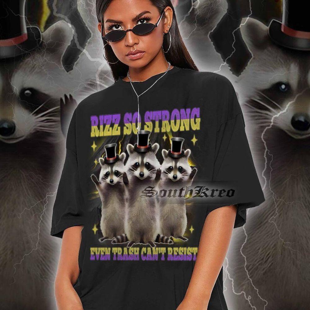 Raccoon Rizz So Strong Even Trash Cant Resist Vuitino Shirt